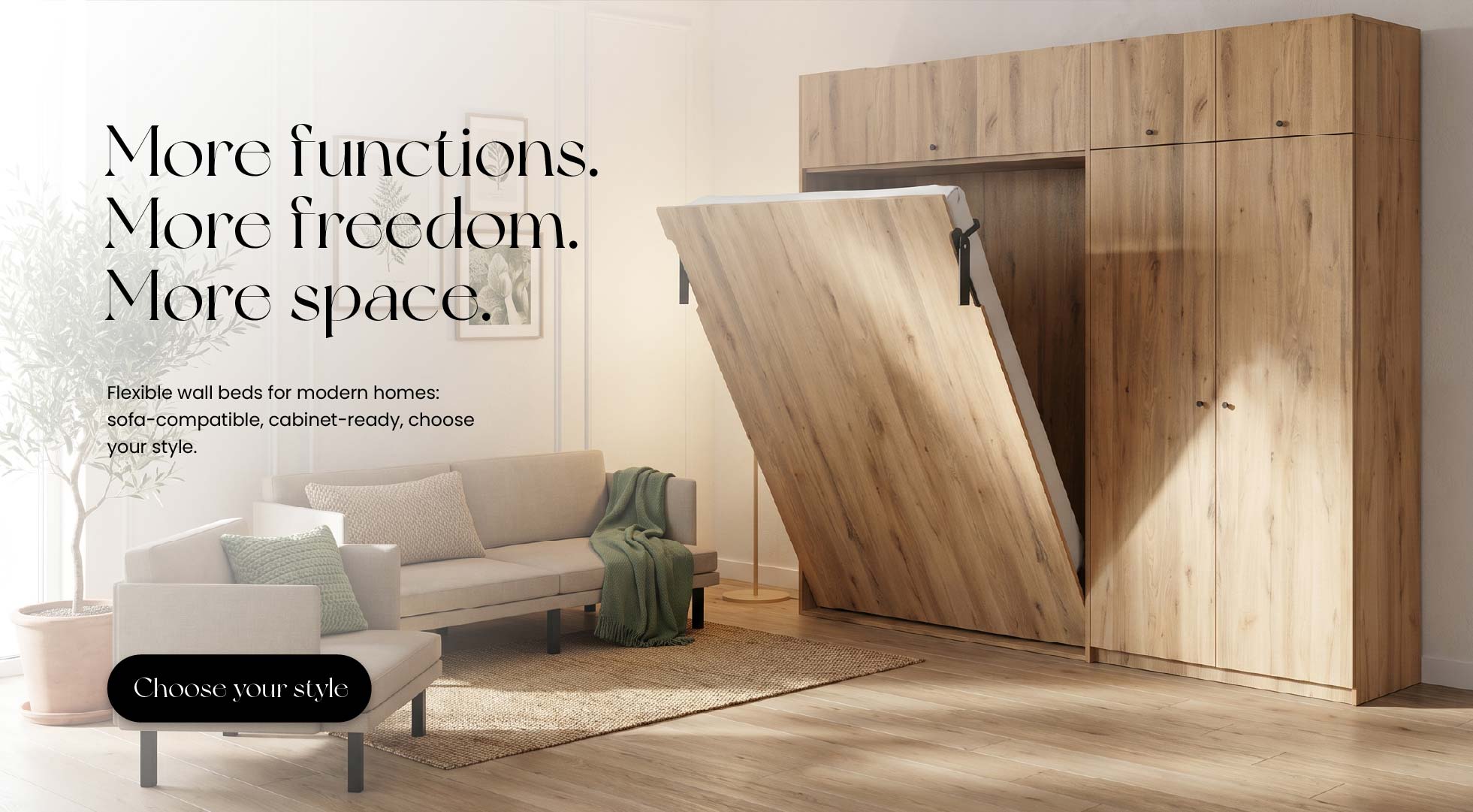 More functions. More freedom. More space.
